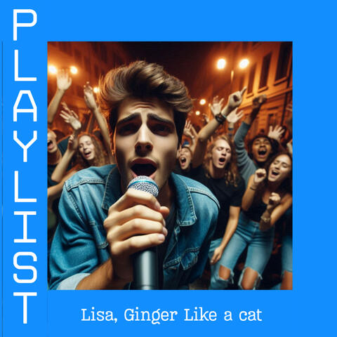 Lisa, Ginger Like a cat