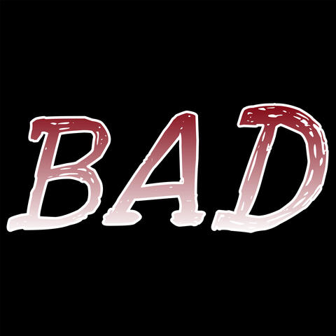 BAD