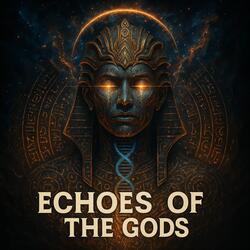 Echoes of the Gods