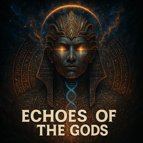 Echoes of the Gods
