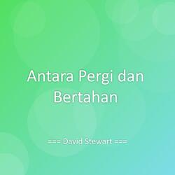 Antara Pergi dan Bertahan