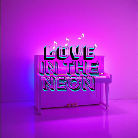 LOVE IN THE NEON