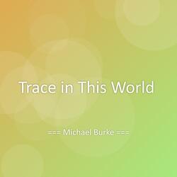 Trace in This World
