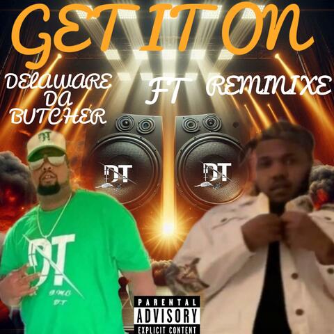 GET IT ON
