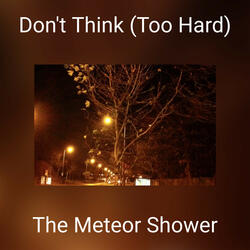 Don't Think (Too Hard)