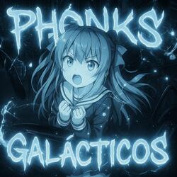 PHONKS GALÁCTICOS
