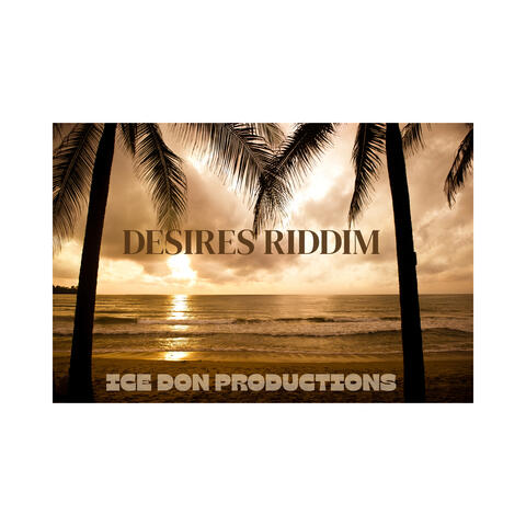 DESIRES RIDDIM