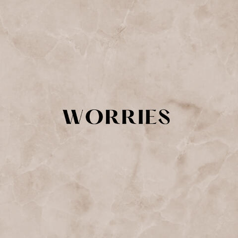 Worries