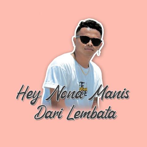 Hey Nona Manis Dari Lembata