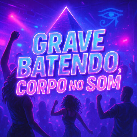 Grave Batendo, Corpo no Som