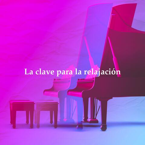 La clave para la relajación