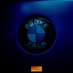 BROKE TALK