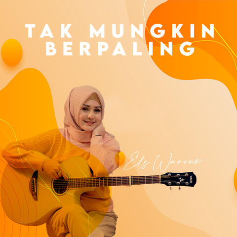 Tak Mungkin Berpaling