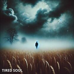 Tired Soul