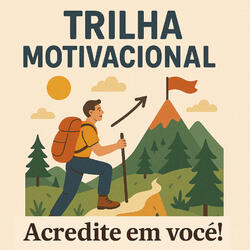 Trilha Motivacional - Acredite em você