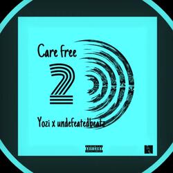 Care Free 2 [Freestyle]