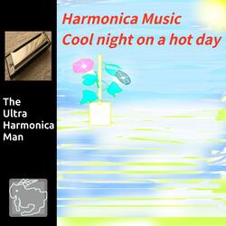 Harmonica Music Cool night on a hot day