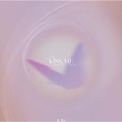Kiss me