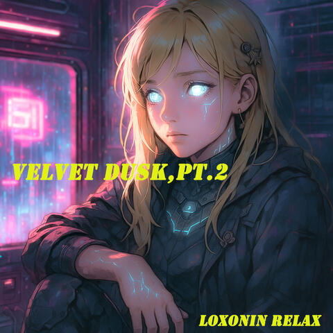 Velvet Dusk,Pt.2