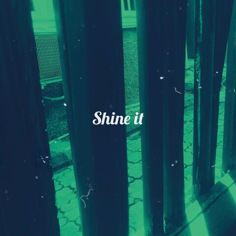 Shine it