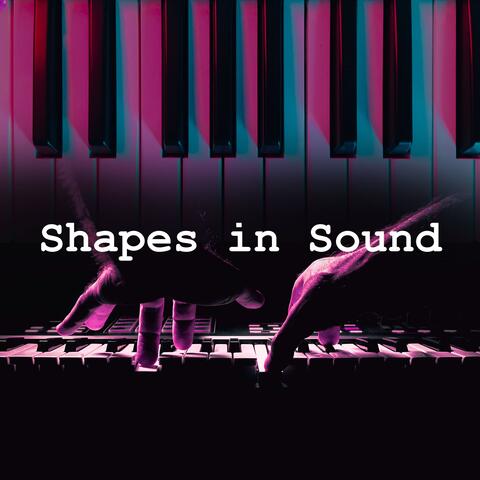 Shapes in Sound
