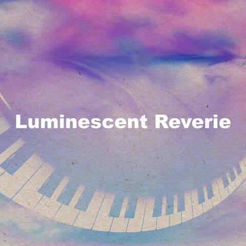 Luminescent Reverie