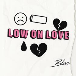 Low On Love