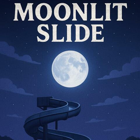 Moonlit Slide