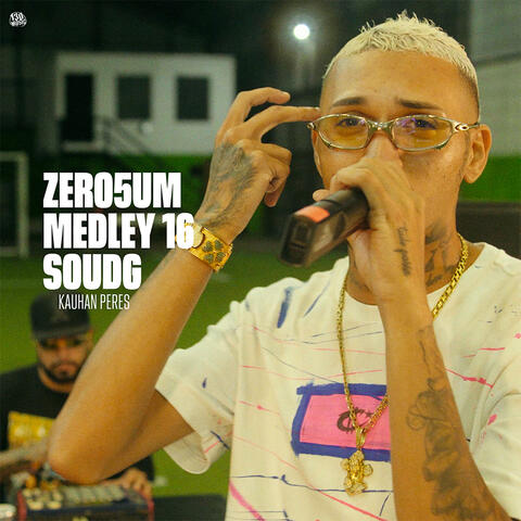 ZERO5UM MEDLEY 16