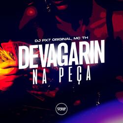 Devagarin Na Peça