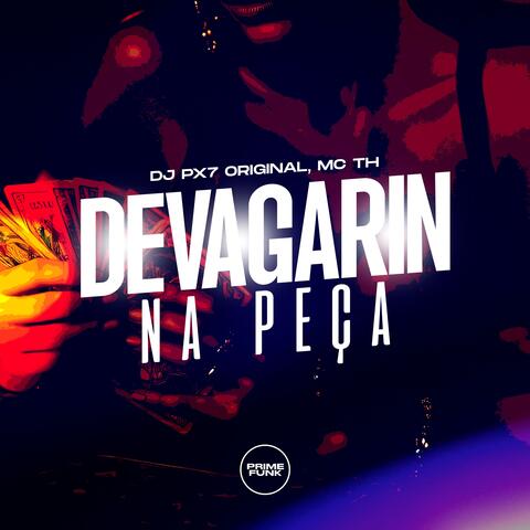 Devagarin Na Peça