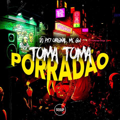 Toma Toma Porradão