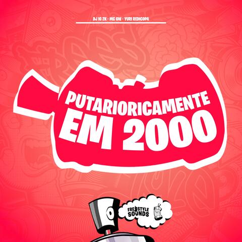 Putarioricamente Em 2000