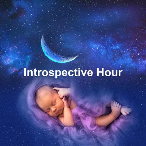 Introspective Hour