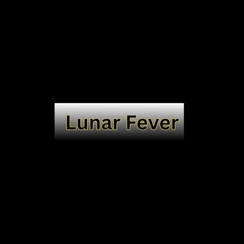 Lunar Fever