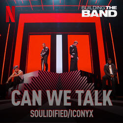 Can We Talk (from the Netflix Series "Building The Band")