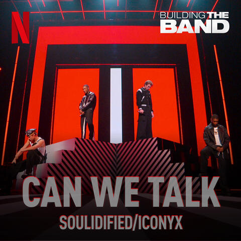 Can We Talk (from the Netflix Series "Building the Band")