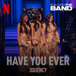 Have You Ever (from the Netflix Series "Building the Band")