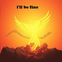i'll be fine