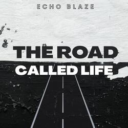 The Road Called life