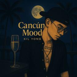 Cancún Mood