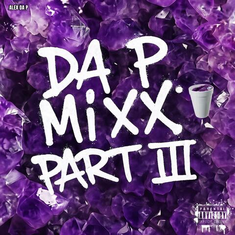 Da P Mixxx PT. III