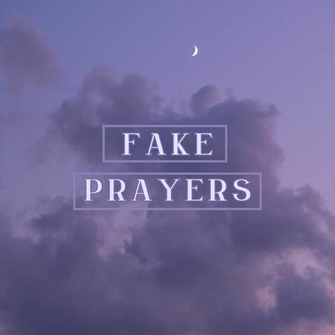 Fake Prayers