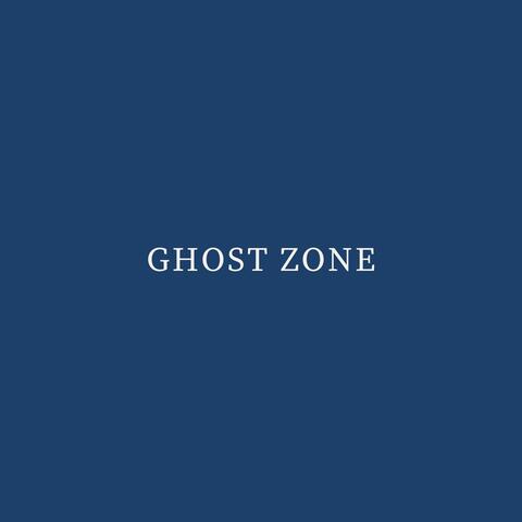 Ghost Zone
