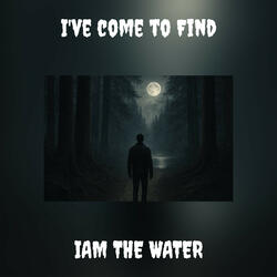 I've come to Find