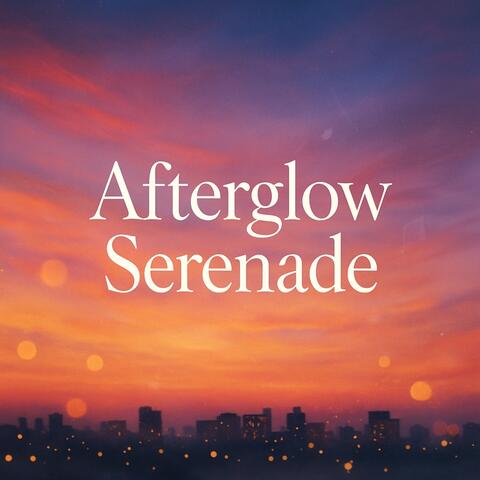 Afterglow Serenade