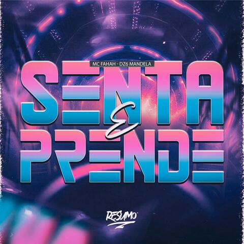 SENTA E PRENDE