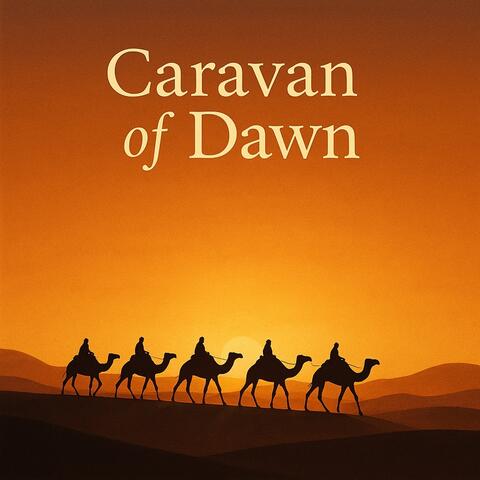 Caravan of Dawn