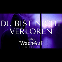 Du bist nicht verloren