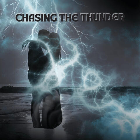 Chasing The Thunder